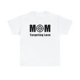Mom Targeting Love - T-Shirt - Witty Twisters Fashions